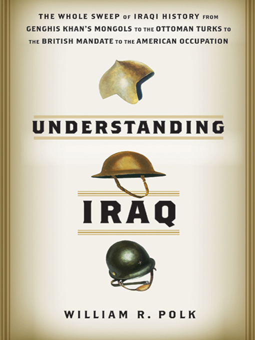 Title details for Understanding Iraq by William R. Polk - Available